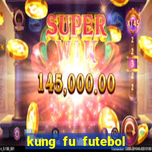 kung fu futebol clube dublado download utorrent